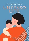 Un senso di te. E-book. Formato EPUB ebook