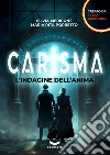 CARISMA: L'Indagine dell'anima. E-book. Formato EPUB ebook