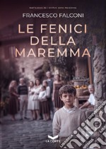 Le Fenici della Maremma. E-book. Formato EPUB ebook