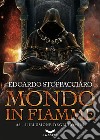 Mondo in fiamme #3: L'illusione degli uomini. E-book. Formato EPUB ebook