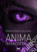 Anima Immortale. E-book. Formato EPUB ebook