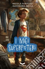 I miei superpoteri. E-book. Formato EPUB