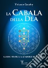 La Cabala della DeaGuida pratica all&apos;Albero della Vita. E-book. Formato EPUB ebook