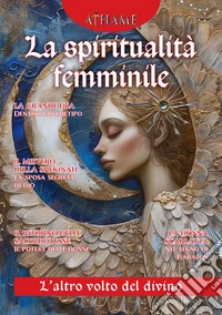 Athame 43 - La Spiritualità FemminileL'altro volto del divino. E-book. Formato EPUB ebook