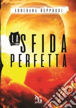 La sfida perfetta. E-book. Formato EPUB ebook