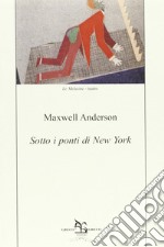 Sotto i ponti di New York. E-book. Formato EPUB ebook