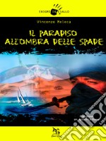 Il Paradiso all&apos;ombra della spade. E-book. Formato EPUB ebook