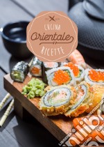 Cucina Orientale Ricette. E-book. Formato EPUB ebook