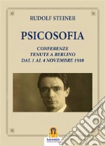 PsicosofiaConferenze Tenute a Berlino dal 1 al 4 Novembre 1910. E-book. Formato EPUB ebook