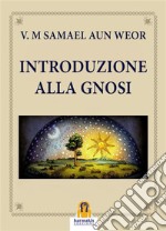 Introduzione alla Gnosi. E-book. Formato EPUB ebook