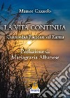 La Vita ContinuaQuattordici Racconti sul Karma. E-book. Formato EPUB ebook di Matteo Gazzolo