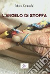 L'angelo di stoffa. E-book. Formato EPUB ebook di Marco Costantini