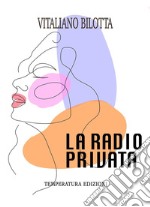 La radio Privata. E-book. Formato EPUB