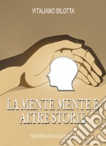 La mente mente e altre storie. E-book. Formato EPUB