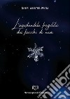 L&apos;Insostenibile fragilità dei fiocchi di neve. E-book. Formato EPUB ebook