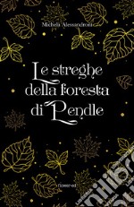 Le streghe della foresta di Pendle. E-book. Formato EPUB ebook