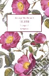 Lilith. E-book. Formato EPUB ebook di George MacDonald