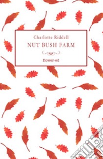 Nut Bush Farm. E-book. Formato EPUB ebook di Charlotte Riddell