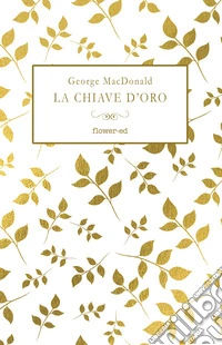 La chiave d'oro. E-book. Formato EPUB ebook