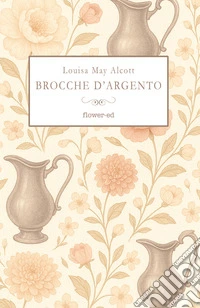 Brocche d'argento. E-book. Formato EPUB ebook