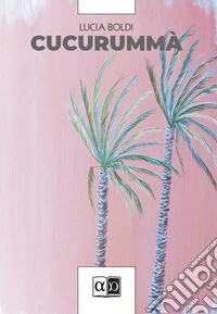 Cucurummà. E-book. Formato EPUB ebook