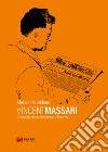 Vincent Massari: Cronache di un abruzzese d'America. E-book. Formato EPUB ebook