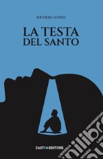 La testa del santo. E-book. Formato EPUB ebook