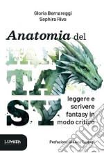 Anatomia del Fantasy: Leggere e scrivere fantasy in modo critico. E-book. Formato EPUB ebook