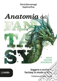 Anatomia del Fantasy: Leggere e scrivere fantasy in modo critico. E-book. Formato EPUB ebook