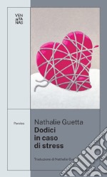 Dodici in caso di stress. E-book. Formato EPUB ebook