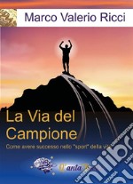 La Via del Campione. E-book. Formato EPUB ebook