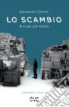 Lo ScambioIl caso Janowitz. E-book. Formato EPUB ebook di Alessandro Zannoni