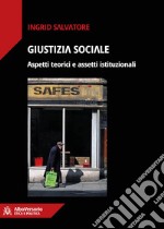 Giustizia socialeAspetti teorici e assetti istituzionali. E-book. Formato EPUB