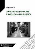 Linguistica popolare e ideologia linguistica. E-book. Formato EPUB ebook