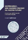 Sosteniamoci. Uno sguardo obliquo sul nostro futuroAtti del Convegno dell'8 Ottobre 2022 e liberi pensieri al riguardo. E-book. Formato EPUB ebook di David Mosseri