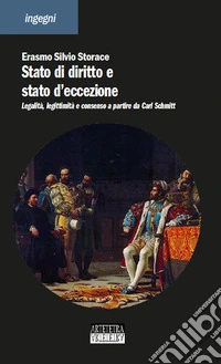 Stato di diritto e stato di eccezioneLegalità, legittimità e consenso a partire da Carl Schmitt. E-book. Formato EPUB ebook