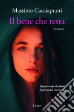 Il bene che resta. E-book. Formato EPUB ebook