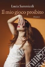 Il mio gioco proibito. E-book. Formato EPUB