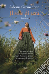 Il sole di sera. E-book. Formato EPUB ebook di Sabrina Grementieri