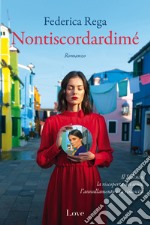 Nontiscordardimé. E-book. Formato EPUB