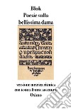 Poesie sulla bellissima dama(1901-1902) versione metrica ritmica  con testo a fronte e accenti tonici segnati. E-book. Formato EPUB ebook