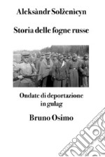 Storia delle fogne russeOndate di deportazione in gulag. E-book. Formato EPUB ebook