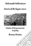 Storia delle fogne russeOndate di deportazione in gulag. E-book. Formato EPUB ebook di Aleksàndr Solženìcyn