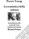 La semiotica della culturaIntroduzione alla scuola di Tartu fondata da Lotman. E-book. Formato EPUB ebook