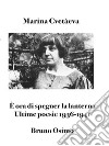È ora di spegner la lanternaUltime poesie 1936-1941. E-book. Formato EPUB ebook di Marina Cvetàeva