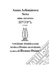 Seraversione ritmica con testo a fronte accentato. E-book. Formato EPUB ebook di Anna Achmàtova