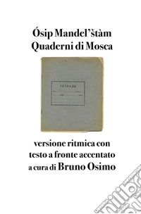 Quaderni di Moscaversione ritmica con testo a fronte accentato. E-book. Formato EPUB ebook