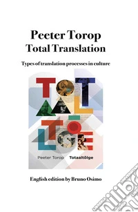 Total TranslationTypes of translation processes in culture. E-book. Formato EPUB ebook