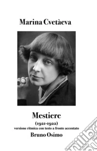 Mestiere(1921-1922) versione ritmica con testo a fronte accentato. E-book. Formato EPUB ebook