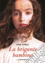 La brigante bambina. E-book. Formato EPUB ebook